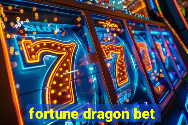 fortune dragon bet